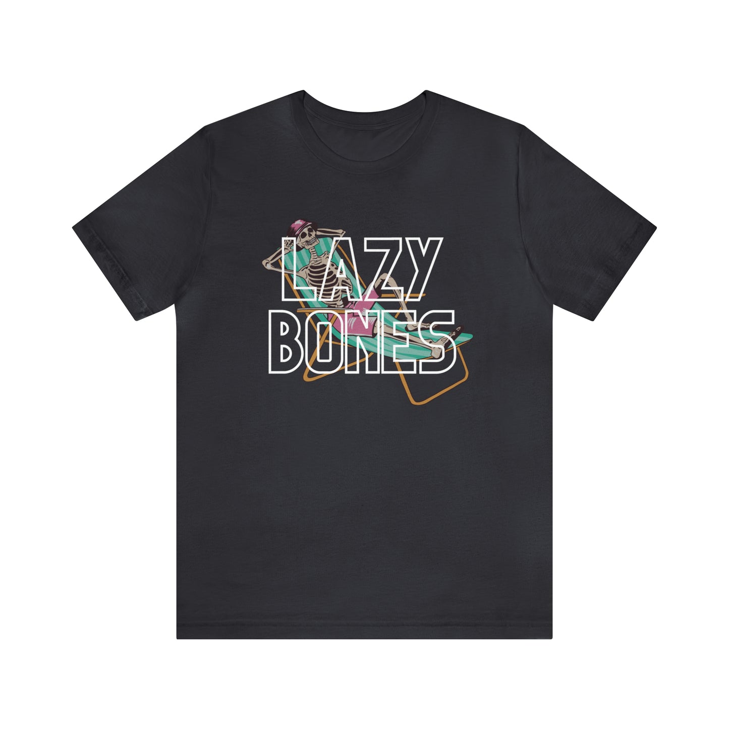 Lazy Bones Unisex Jersey Short Sleeve Tee