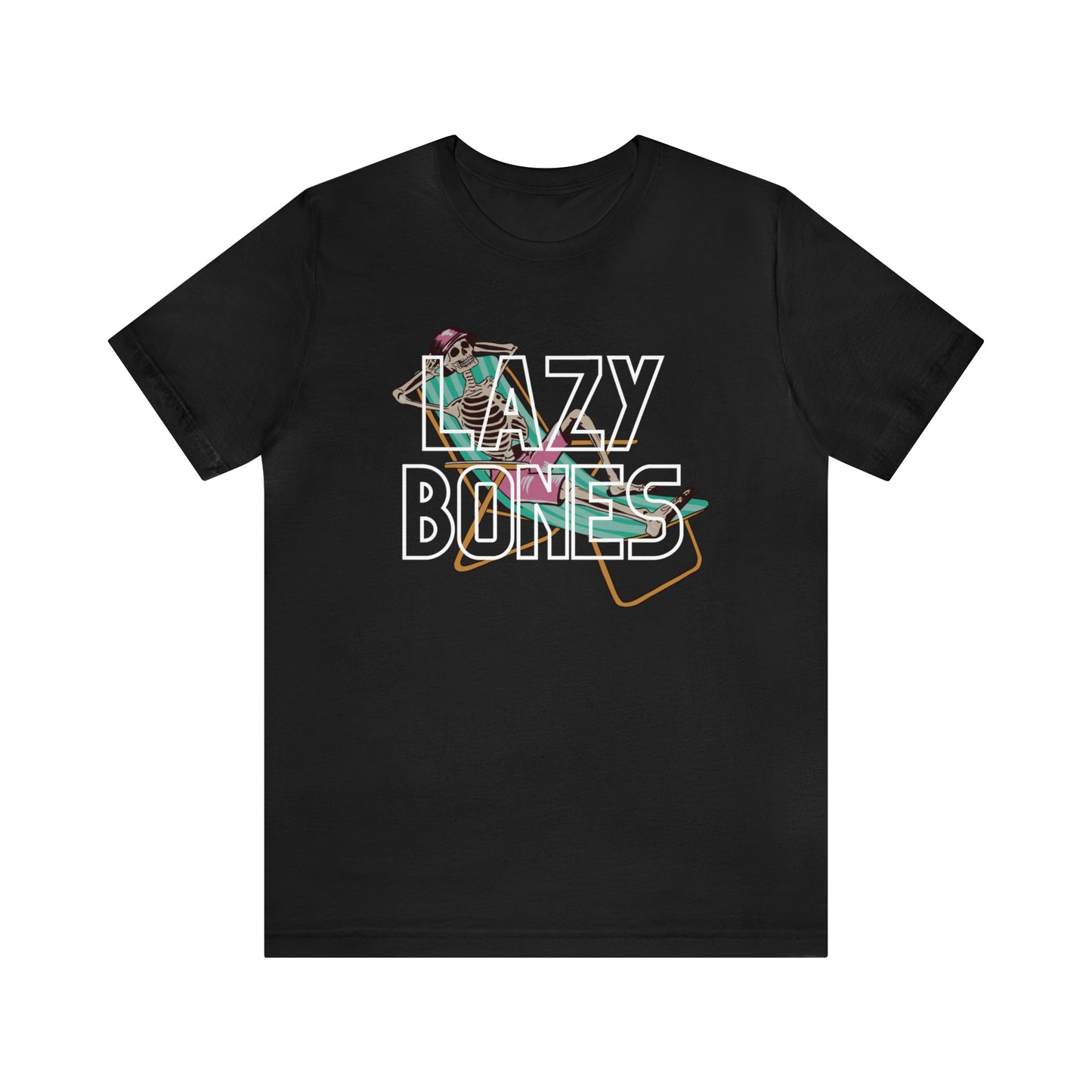 Lazy Bones Unisex Jersey Short Sleeve Tee