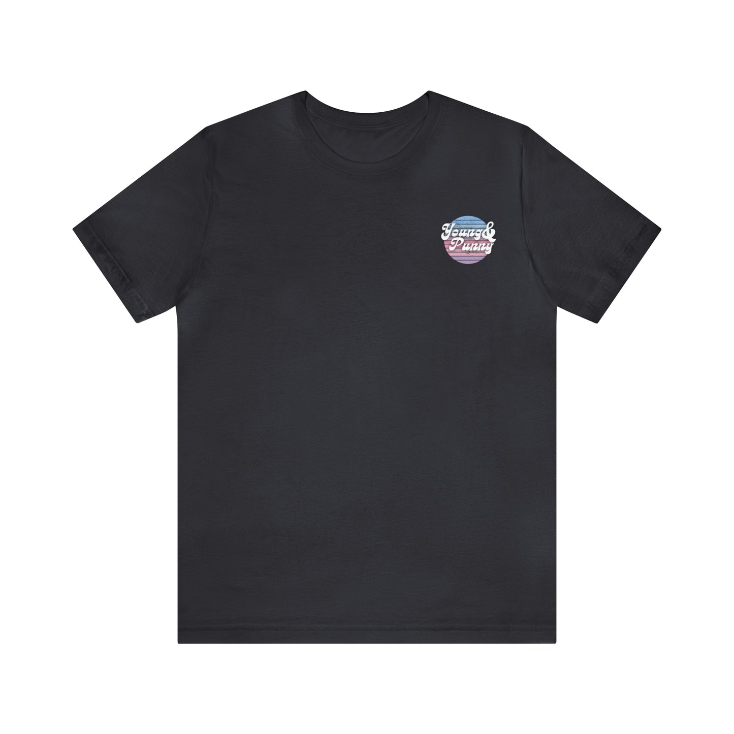 Young & Punny Unisex Jersey Short Sleeve Tee